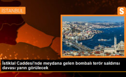 İstiklal Caddesi’ndeki Terör Davası Yarın Görülecek