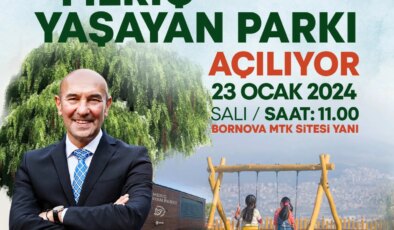 İzmir Büyükşehir Belediyesi Başkanı Tunç Soyer, Bornova’da Meriç Yaşayan Parkı’nın açılışını yapacak