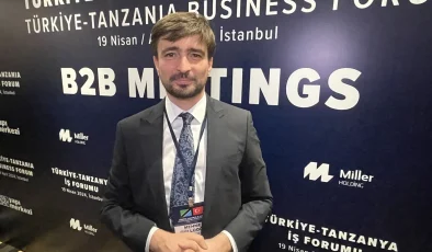 Türkiye’nin Darüsselam Büyükelçisi: Tanzanya, Doğu ve Güney Afrika pazarı için geçiş noktası